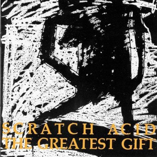 Scratch Acid - Greatest Gift (CD)