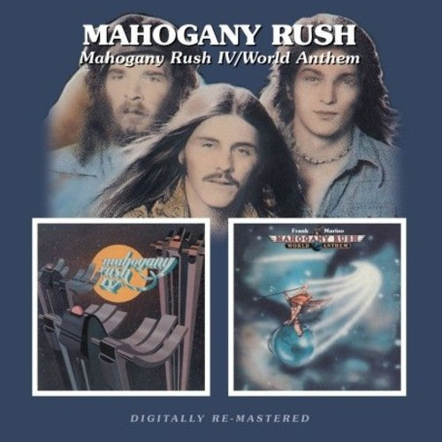 Mahogany Rush - Mahogany Rush 4 / World Anthems (CD)