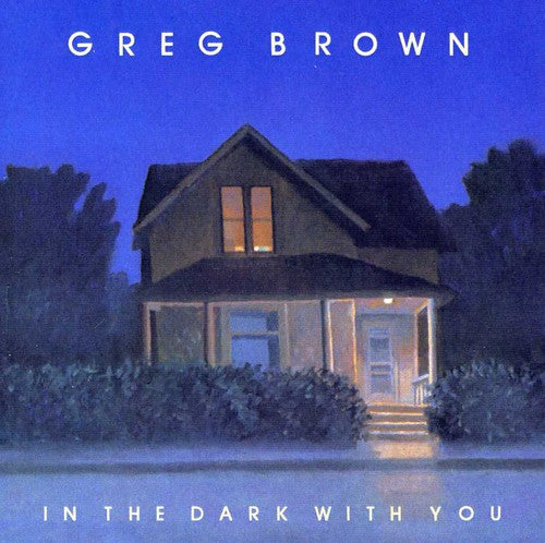 Greg Brown - In the Dark with You (CD)