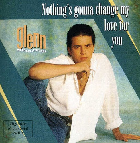 Glenn Medeiros - Nothing's Gonna Change My Love for You (CD)