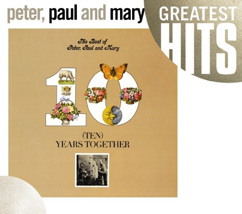 Peter - The Best Of Peter, Paul and Mary: Ten Years Together (CD)