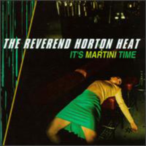 The Reverend Horton Heat - It's Martini Time (CD)