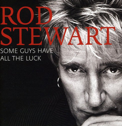 Rod Stewart - Some Guys Have All the Luck: Best of (CD)