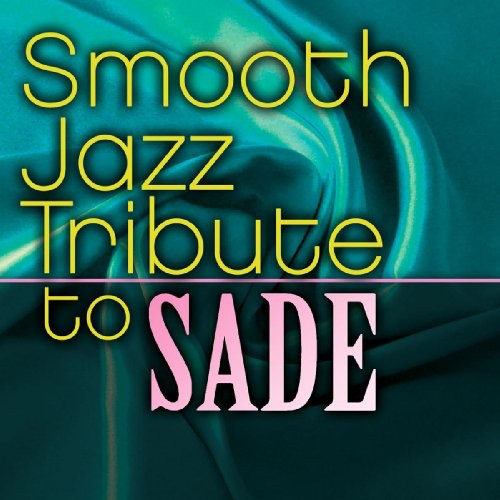 The Smooth Jazz All Stars - Smooth Jazz Tribute to Sade (CD)