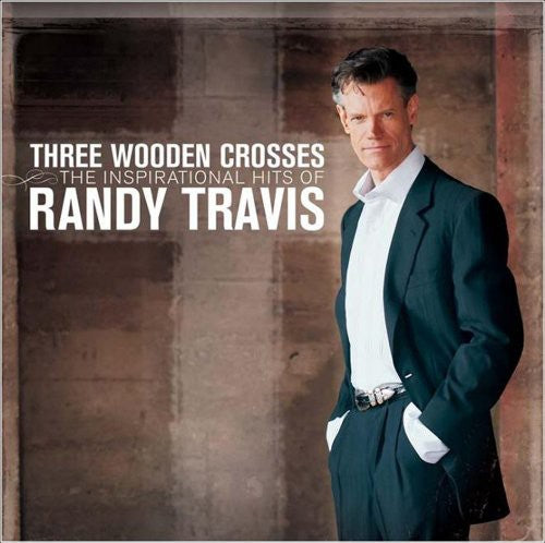 Randy Travis - Three Wooden Crosses: The Inspirational Hits Of Randy Travis (CD)