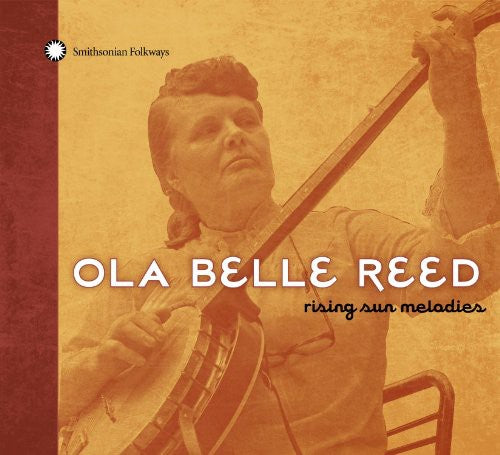 Ola Belle Reed - Rising Sun Melodies (CD)