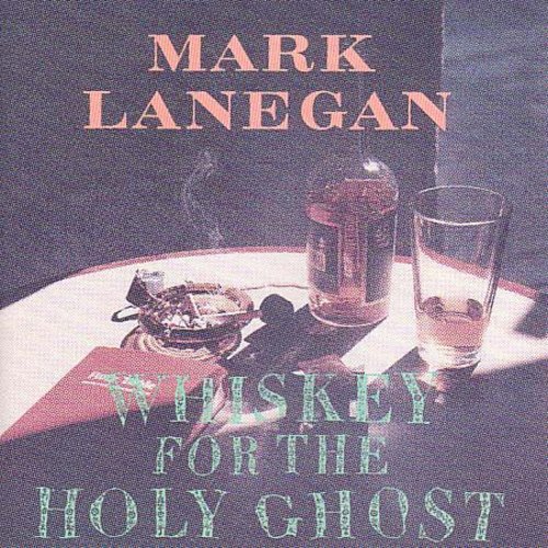 Mark Lanegan - Whiskey for the Holy Ghost (CD)