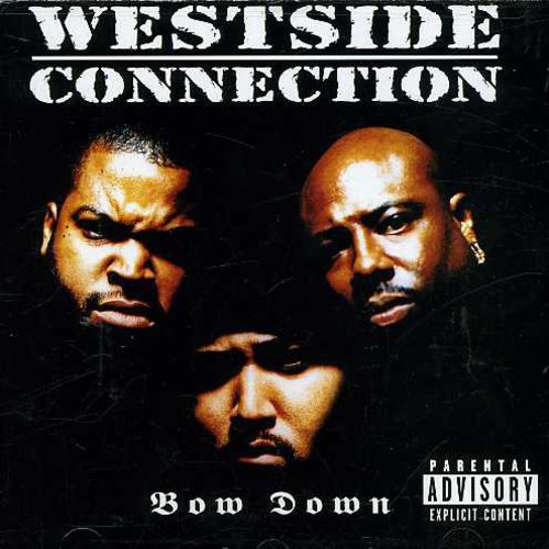 Westside Connection - Bow Down (CD)