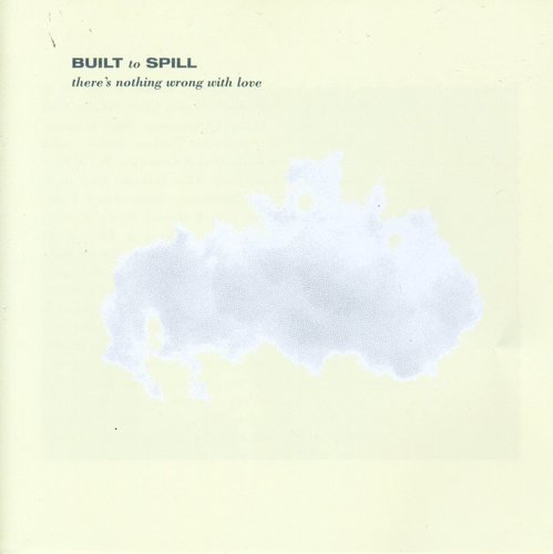 Built to Spill - There's Nothing Wrong with Love (CD)