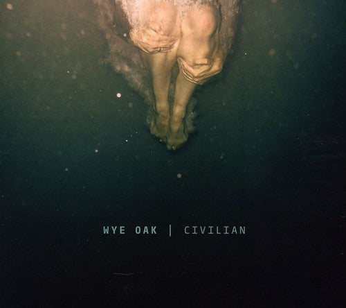 Wye Oak - Civilian (CD)