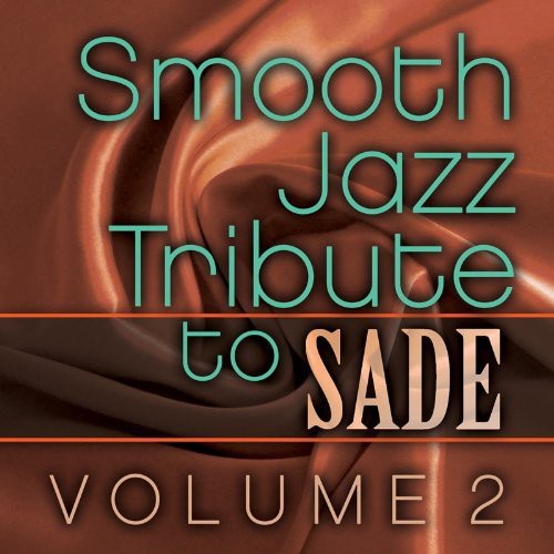 The Smooth Jazz All Stars - Smooth Jazz Tribute to Sade Vol. 2 (CD)