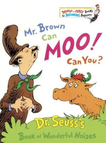 Mr. Brown Can Moo! Can You? (Dr. Seuss, Cat in the Hat)