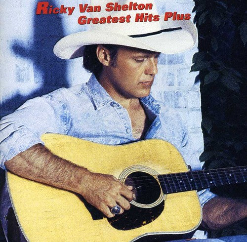 Ricky Van Shelton - Greatest Hits Plus (CD)