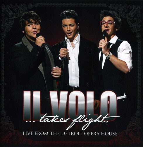 Il Volo - Il Volo: Takes Flight - Live From The Detroit Opera House (CD)