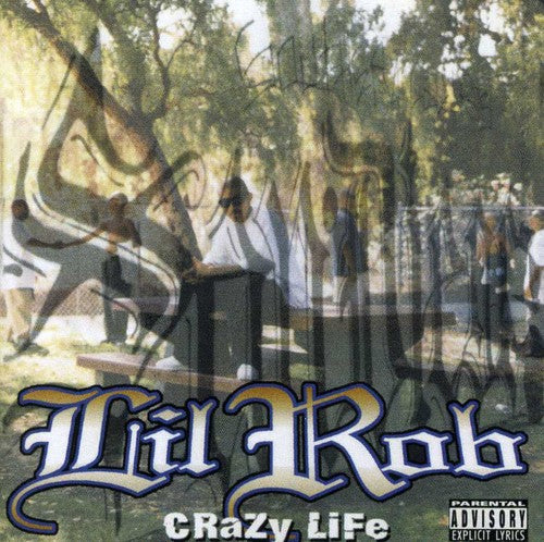 Lil Rob - Crazy Life [Re-Issue] [Explicit] (CD)