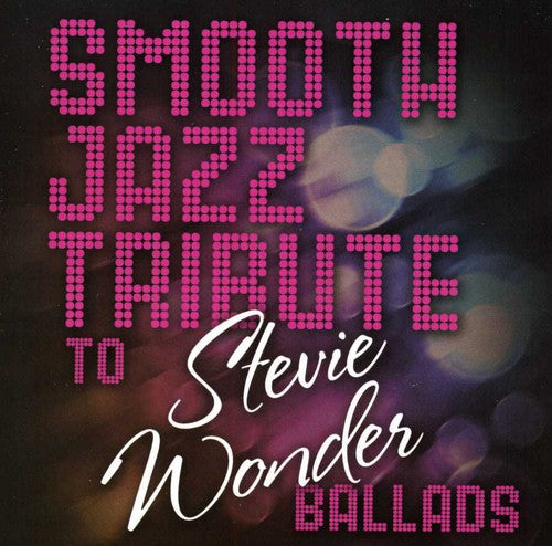 Smooth Jazz Tribute - Smooth Jazz Tribute to Stevie Wonder (CD)