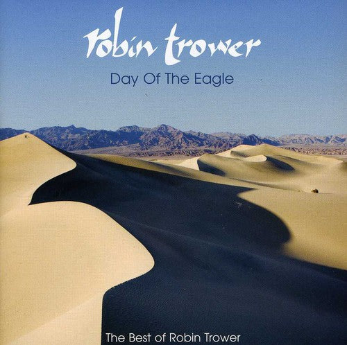 Robin Trower - Day of the Eagle: The Best of Robin Trower (CD)