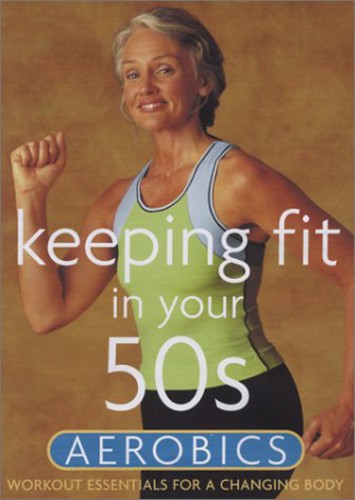 Keeping Fit in Your 50S: Aerobics (DVD)