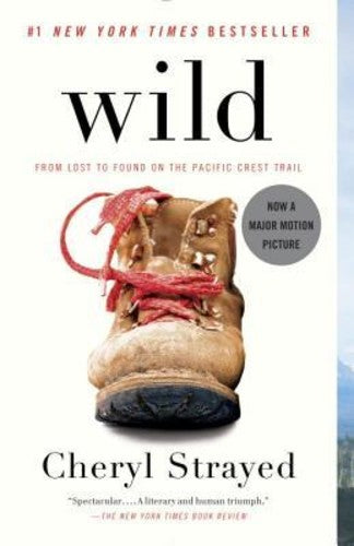 Wild: From Lost to Found on the Pacific Crest Trail