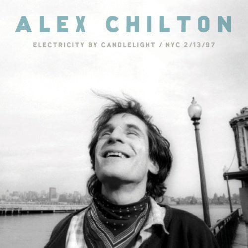 Alex Chilton - Electricity By Candlelight / NYC 2/13/97 (CD)