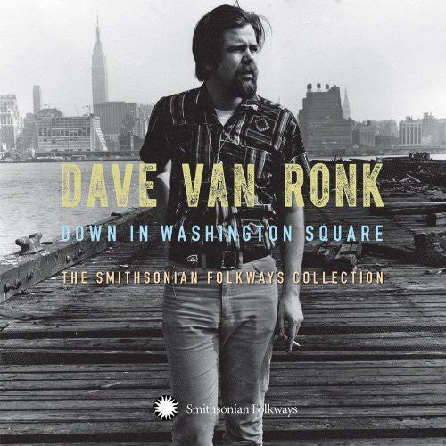 Dave Van Ronk - Down In Washington Square: The Smithsonian Folkway Collection (CD)