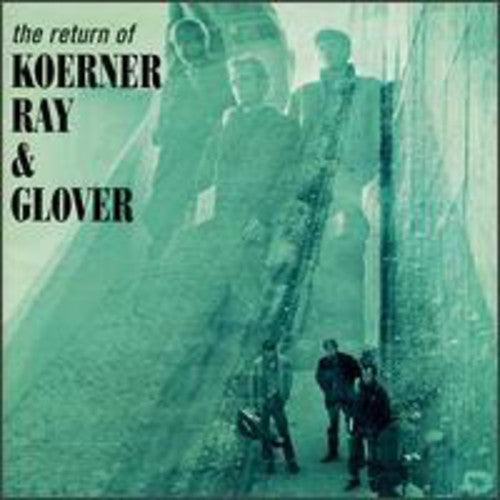 Koerner Ray & Glover - Return Of Koerner Ray & Glover (bonus Tracks) (CD)