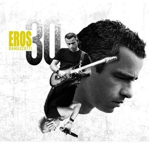 Eros Ramazzotti - 30 Eros Ramazzotti (CD)