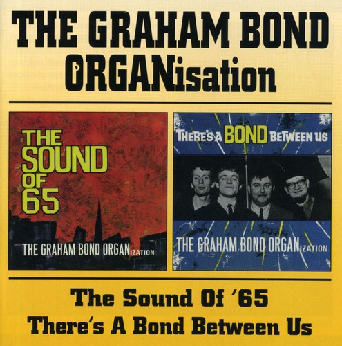 Graham Bond - Sound of 65 / Bond Between Us (CD)