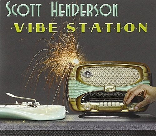 Scott Henderson - Vibe Station (CD)