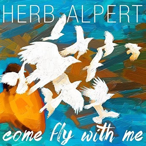 Herb Alpert - Come Fly with Me (CD)