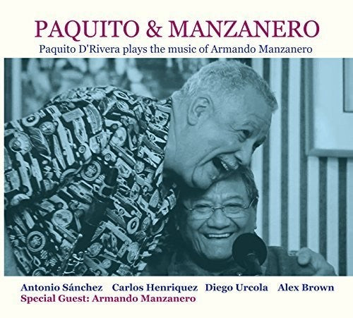 Paquito d'Rivera - Paquito & Manzanero - Paquito D'Rivera Plays the Music of ArmandoManzanero (CD)