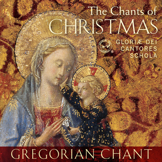 Gloriae Dei Cantores Schola - The Chants of Christmas (CD)