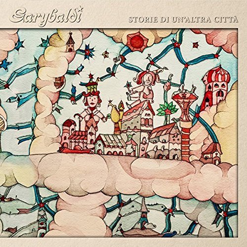 Garybaldi - Storia Di Un'Altra Citta (CD)