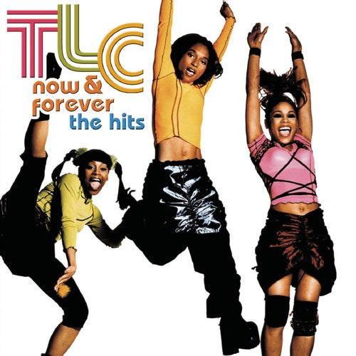 TLC - Now & Forever: Hits (CD)