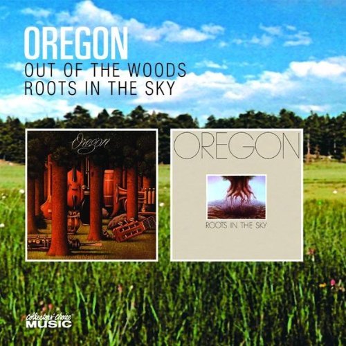 Oregon - Out Of The Woods / Roots In The Sky (CD)