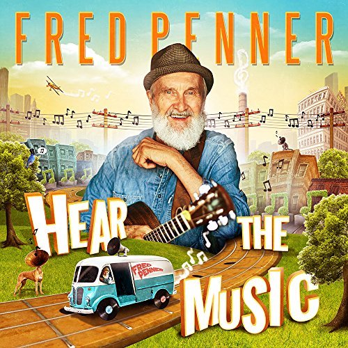 Fred Penner - Hear The Music (CD)