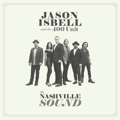 Jason Isbell & the 400 Unit - The Nashville Sound (CD)