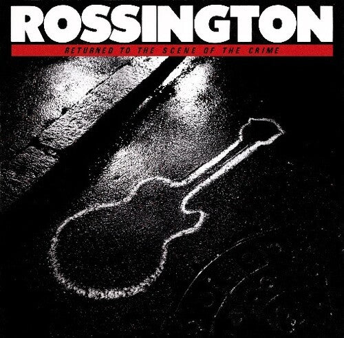 Rossington - Returned to the Scene of the Crime (CD)