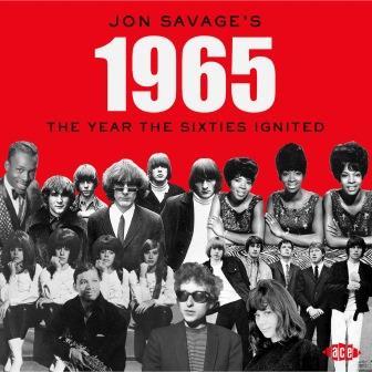 Various Artists - Jon Savage's 1965: Year the 60S Ignited (CD)