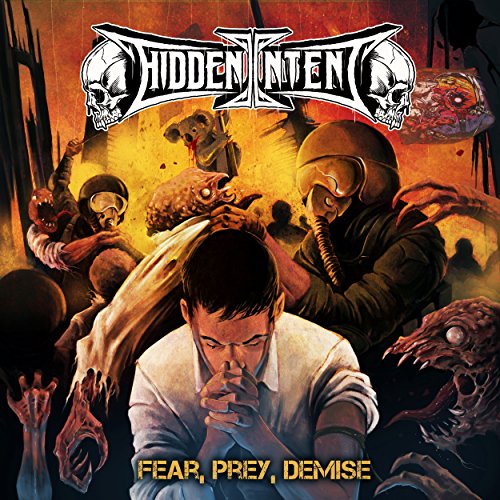 Hidden Intent - Fear Prey Demise (CD)