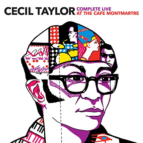 Cecil Taylor - Complete Live At Cafe Montmartre (CD)