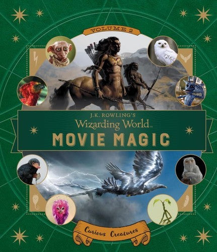 J.K. Rowling's Wizarding World: Movie Magic Vol 2: Curious Creatures(Harry Potter)