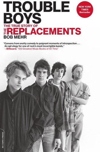 Trouble Boys: The True Story of the Replacements