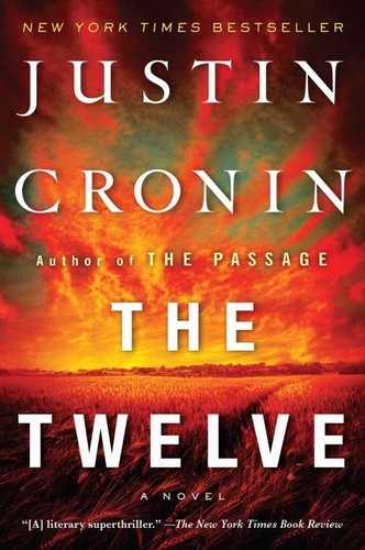 The Twelve: A Novel (The Passage Trilogy)