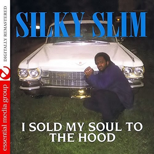 Silky Slim - I Sold My Soul To The Hood (CD)