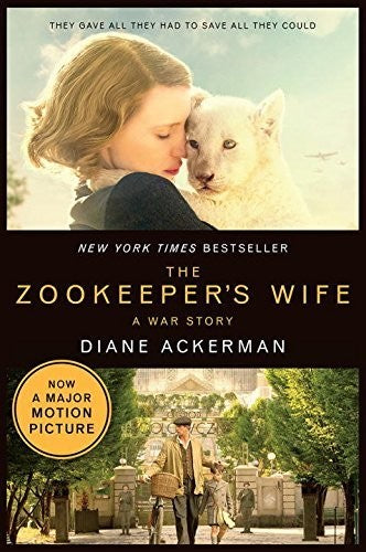 The Zookeeper's Wife: A War Story (Movie Tie In Edition)