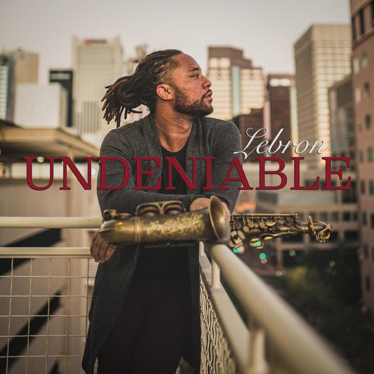 Lebron - Undeniable (CD)