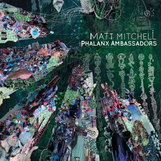 Matt Mitchell - Phalanx Ambassadors (CD)