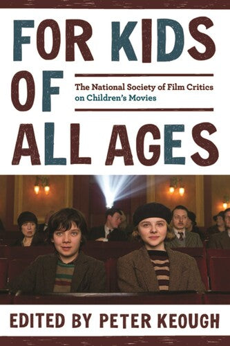 For Kids of All Ages: The National Society of Film Critics on Children's Movies