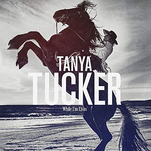 Tanya Tucker - While I'm Livin' (CD)